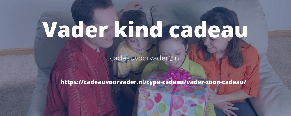 Vader kind cadeau - cadeauvoorvader.nl (1)